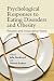 Psychological Responses to Eating Disorders and Obesity: Recent and Innovative Work