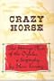 Crazy Horse: The Strange Man of the Oglalas: A Biography.