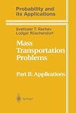 Mass Transportation Problems: Applications Part 2 (Probability and Its Applications)