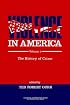 Violence in America: The History of Crime (Violence, Cooperation, Peace)