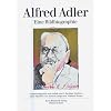 Alfred Adler. Eine Bildbiographie. Mit bisher unbekannten Originaldokumenten