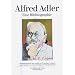 Alfred Adler. Eine Bildbiographie. Mit bisher unbekannten Originaldokumenten