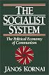 The Socialist System: The Political Economy of Communism