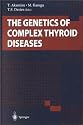 The Genetics of Complex Thyroid Diseases