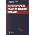 The Genetics of Complex Thyroid Diseases by  T. Akamizu, M. Kasuga, and T.F. Davies