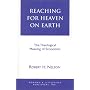 Reaching for Heaven on Earth: The Theological Meaning of Economics