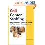 Call Center Staffing: The Complete, Practical Guide to Workforce Management