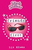 Friends First (Style Sisters)