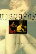 Misogyny: The Male Malady