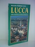Produkt-Bild: Plurigraf Verlagsredaktion: Neuer F&uuml;hrer von Lucca und Stadtplan der Denkm&auml;ler