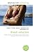 Breast reduction: Surgery, Breast, Fat, Skin, Breast Implant, Gland, Tissue (biology), Woman, Man, Gynecomastia.