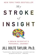 My Stroke of Insight: A Brain Scientist's Personal Journey