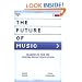The Future of Music: Manifesto for the Digital Music Revolution