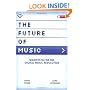 The Future of Music: Manifesto for the Digital Music Revolution