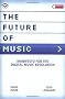 The Future of Music: Manifesto for the Digital Music Revolution