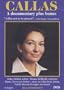 Callas - A Documentary Plus Bonus / John Ardoin, Franco Zeffirelli