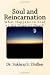 Books : Soul and Reincarnation: What Happens to Soul at the Time of Death