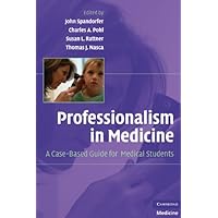 Professionalism in Medicine: A Case-Based Guide for Medical Students