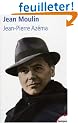 Jean Moulin : Le politique, le rebelle, le r�sistant