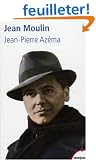 Jean Moulin : Le politique, le rebelle, le r�sistant