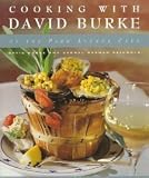 Cooking with David Burke [Hardcover] [1995] 1st Ed. David Burke, Carmel Berman Reingold