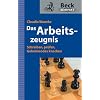 Das Arbeitszeugnis: Schreiben, pr�fen, Geheimcodes knacken