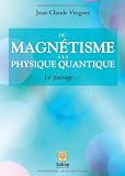 Du magn�tisme � la physique quantique