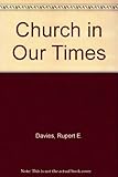 The Church in our times : an ecumenical history from a British perspective