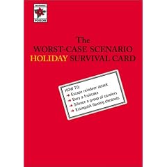 Worst-Case Scenario Holiday Survival Cards, The: How To: Escape Reindeer Attack, Bury a Fruitcake, Silence a Group of Carolers, Extinguish Flaming Chestnuts (Worst Case Scenario)