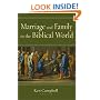 Marriage and Family in the Biblical World