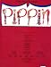  : Pippin: Complete Vocal Score