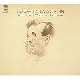 Horowitz Plays Chopin: Mazurkas; Waltzes; Nocturnes
