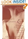 Passionate Lives: D.H. Lawrence, F. Scott Fitzgerald, Henry Miller, Dylan Thomas, Sylvia Plath...in love