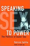 Speaking Sex to Power: The Politics of Pleasure and Perversity