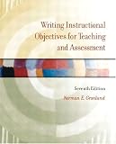  : Writing Instructional Objectives for Teaching and Assessment (7th Edition)