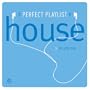 Perfect Playlist House 1