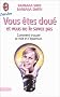 Vous �t�s doue et vous ne le savez pas