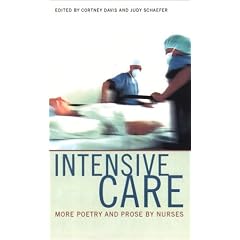 Intensive Care: More Poetry and Prose by Nurses