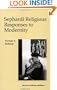 Sephardi Religious Responses to Modernity (The Sherman Lecture Series, Vol. 1)
