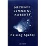 Raising Sparks (Cape Poetry)