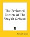 The Perfumed Garden Of The Shaykh Nefwazi