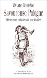 Savoureuse Pologne : 160 recettes culinaires et leur histoire
