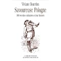 Savoureuse Pologne : 160 recettes culinaires et leur histoire