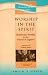 Worship in the Spirit: Charismatic Worship in the Church of England (Studies in Evangelical History & Thought)