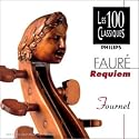 Fauré - Requiem, Pavane, Ballade (Coll. 100 Classiques)