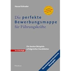 Die perfekte Bewerbungsmappe für Führungskräfte. Die besten Beispiele erfolgreicher Kandidaten (Taschenbuch)