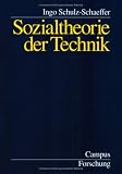 Produkt-Bild: Sozialtheorie der Technik (Campus Forschung)