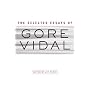 The Selected Essays of Gore Vidal