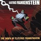 The Dawn of Electric Frankenstein