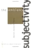 The Semblance of Subjectivity: Essays in Adorno`s Aesthetic Theory (Studies in Contemporary German Social Thought)